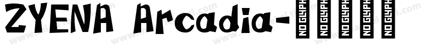 ZYENA Arcadia字体转换